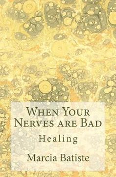 portada When Your Nerves are Bad: Healing (en Inglés)