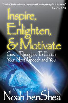 portada inspire, enlighten, & motivate: great thoughts to enrich your next speech and you (en Inglés)