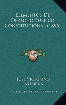 portada Elementos de Derecho Publico Constitucional (1896) (in Spanish)