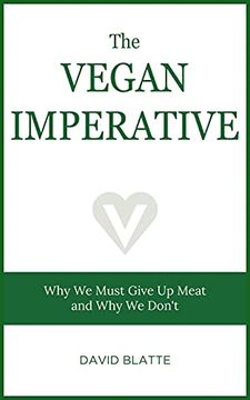 portada The Vegan Imperative: Why we Must Give up Meat and why we Don'T (en Inglés)