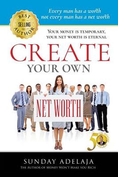 portada Create Your Own Net Worth (en Inglés)