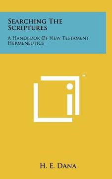 portada searching the scriptures: a handbook of new testament hermeneutics (en Inglés)