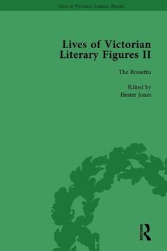 portada Lives of Victorian Literary Figures, Part II, Volume 3: The Rossettis (en Inglés)