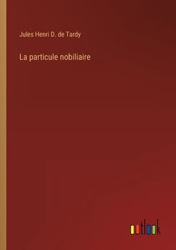 portada La particule nobiliaire (en Francés)