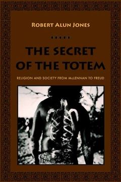 portada The Secret of the Totem: Religion and Society From Mclennan to Freud (en Inglés)