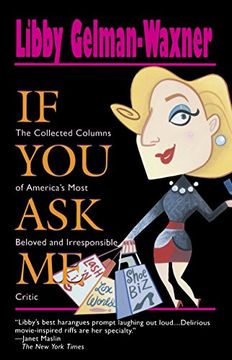 portada If you ask me: The Collected Columns of America's Most Beloved and Irresponsible Critic (en Inglés)