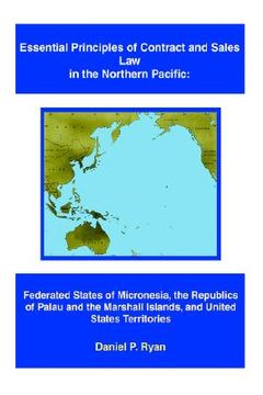 portada essential principles of contract and sales law in the northern pacific: federated states of micronesia, the republics of palau and the marshall island (en Inglés)