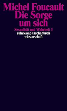 portada Sexualität und Wahrheit: Dritter Band: Die Sorge um Sich: Bd 3 (Suhrkamp Taschenbuch Wissenschaft) (en Alemán)
