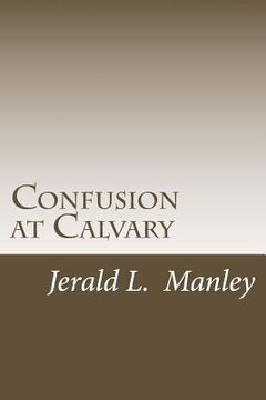 portada Confusion at Calvary (en Inglés)