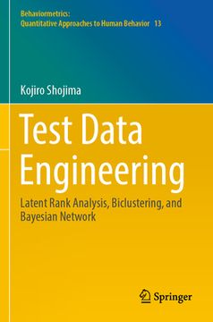 portada Test Data Engineering: Latent Rank Analysis, Biclustering, and Bayesian Network