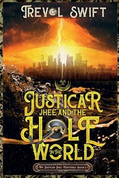 portada Justicar Jhee and the Hole in the World (en Inglés)