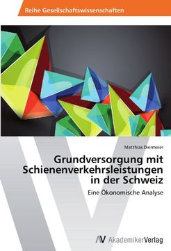 portada Grundversorgung Mit Schienenverkehrsleistungen in Der Schweiz
