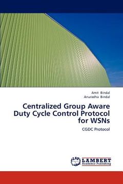 portada centralized group aware duty cycle control protocol for wsns (en Inglés)