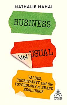 portada Business Unusual: Values, Uncertainty and the Psychology of Brand Resilience (Kogan Page Inspire) 