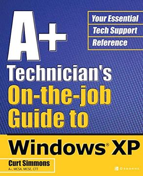 portada A+ Technician's On-The-Job Guide to Windows xp (in English)