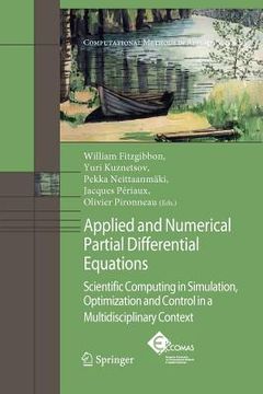 portada applied and numerical partial differential equations: scientific computing in simulation, optimization and control in a multidisciplinary context (in English)