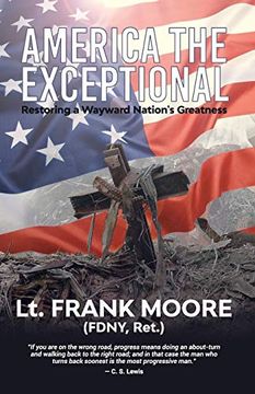 portada America the Exceptional: Restoring a Wayward Nation's Greatness (en Inglés)