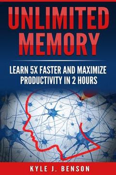 portada Unlimited Memory: Learn 5x Faster and Maximize Productivity in 2 Hours (in English)