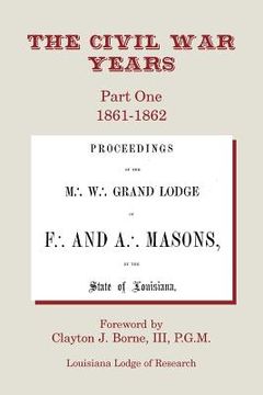 portada The Civil War Years: Part One 1861-1862 (en Inglés)