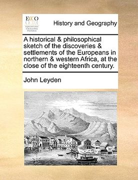 portada a   historical & philosophical sketch of the discoveries & settlements of the europeans in northern & western africa, at the close of the eighteenth c