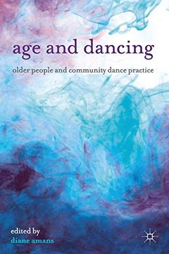 portada Age and Dancing: Older People and Community Dance Practice (in English)