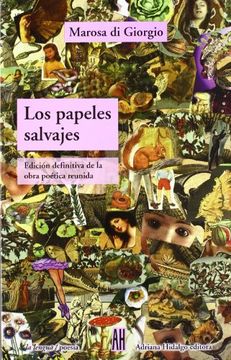 portada Los Papeles Salvajes - Marosa Di Giorgio - Libro Físico (in Spanish)