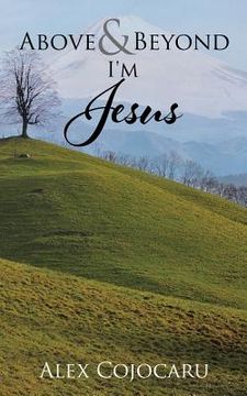 portada Above & Beyond I'm Jesus (en Inglés)