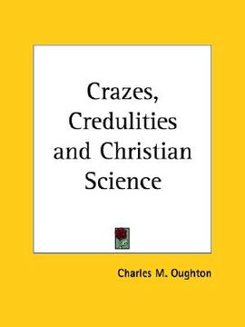 portada crazes, credulities and christian science (en Inglés)