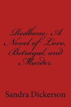 portada Redbone: A Novel Of Love, Betrayal, and Murder (en Inglés)