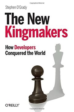 portada The New Kingmakers: How Developers Conquered the World (en Inglés)