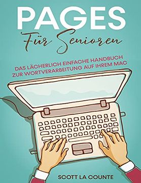 portada Pages für Senioren: Das Lächerlich Einfache Handbuch zur Wortverarbeitung auf Ihrem mac 