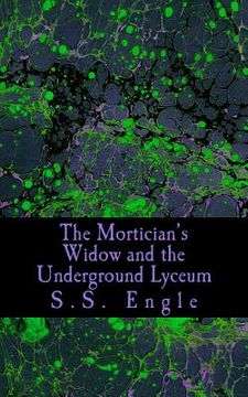 portada The Mortician's Widow and the Underground Lyceum (en Inglés)
