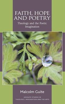 portada Faith, Hope and Poetry: Theology and the Poetic Imagination (Routledge Studies in Theology, Imagination and the Arts) (en Inglés)