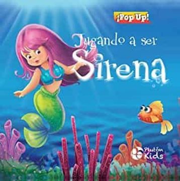 portada Jugando a ser Sirena: Pop up: 1 (Pluton Kids)