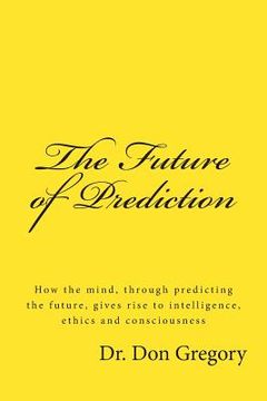 portada The Future of Prediction (en Inglés)