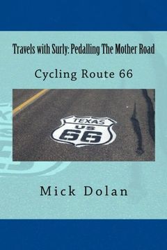 portada Travels with Surly: Pedalling The Mother Road: Solo, Unsupported Cycle of Route 66