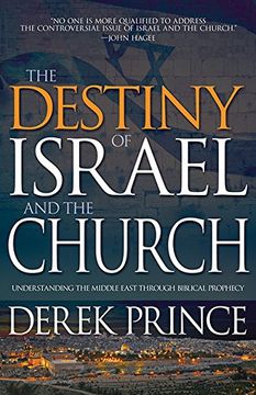 portada Destiny of Israel and the Church: Understanding the Middle East Through Biblical Prophecy (en Inglés)