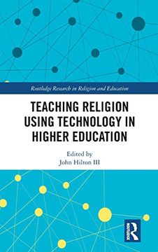 portada Teaching Religion Using Technology in Higher Education (Routledge Research in Religion and Education) (en Inglés)