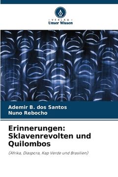 portada Erinnerungen: Sklavenrevolten und Quilombos (en Alemán)
