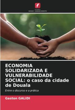 portada Economia Solidarizada e Vulnerabilidade Social: O Caso da Cidade de Douala: Entre o Discurso e a Prática