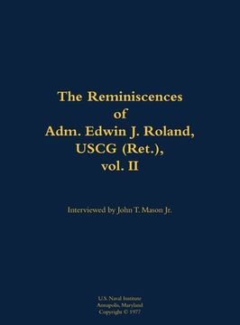 portada Reminiscences of Adm. Edwin J. Roland, USCG (Ret.), vol. II (en Inglés)