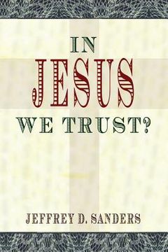 portada In Jesus We Trust? (en Inglés)