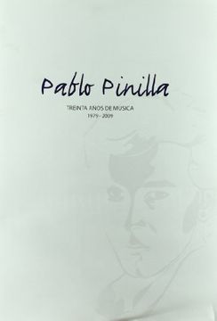 portada Pablo Pinilla. Treinta Anos de Musica (in Spanish)