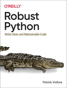 portada Robust Python: Write Clean and Maintainable Code (en Inglés)