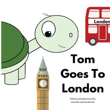 portada Tom Goes To London: The Adventures of Tom Tortoise (en Inglés)