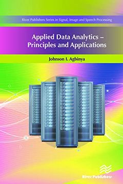 portada Applied Data Analytics - Principles and Applications (River Publishers Series in Signal, Image and Speech Processing) (en Inglés)