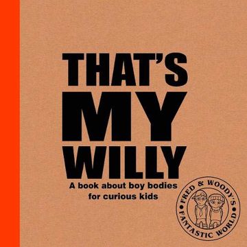 portada That's my Willy: A Book About boy Bodies for Curious Kids (Fred & Woody's Fantastic World) (in English)