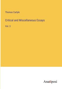 portada Critical and Miscellaneous Essays: Vol. 3 (en Inglés)
