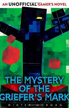 portada The Mystery of the Griefer's Mark: An Unofficial Gamer's Novel