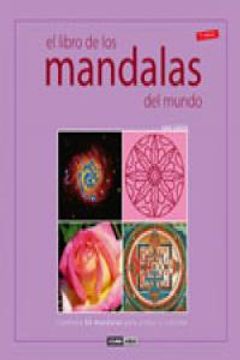 portada El libro de los mandalas del mundo: Contiene 60 mandalas tradicionales para pintar o colorear